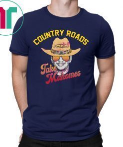 Country Roads Take Mahomes T-Shirt