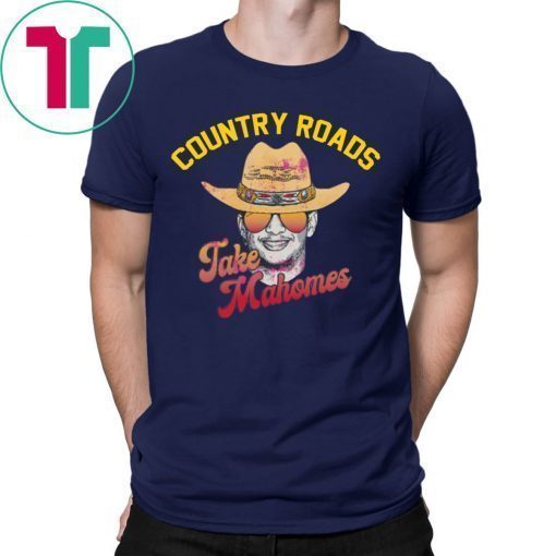 Country Roads Take Mahomes T-Shirt