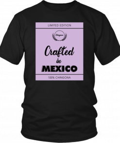 Crafted In Mexico Unisex 2019 T-Shirt