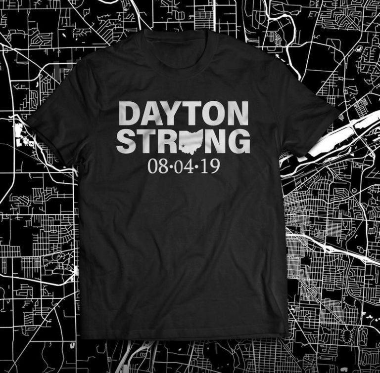 Dayton Strong Dayton Ohio tragedy fund shirts 8 4 19 T-Shirt