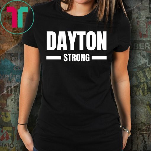 Dayton Strong Ohio Community Strength Support Shirt