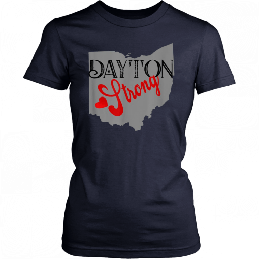 Dayton Strong Ohio State Lovers Gift Tee T-Shirt