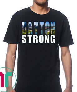 Dayton Strong Shirt Dayton Strong T-Shirt 937 Strong Shirt