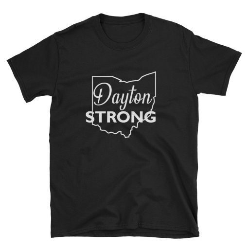 Dayton Strong shirt Short-Sleeve Unisex T-Shirt Brookville Strong, Trotwood Strong, Ohio Strong Shirt