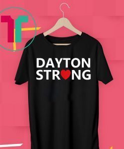 #DaytonStrong Dayton Strong Ohio Shirt
