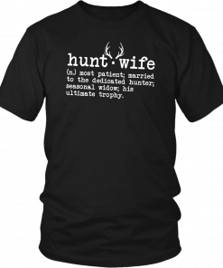 Deer season hunt wife definition 2019 T-Shirt