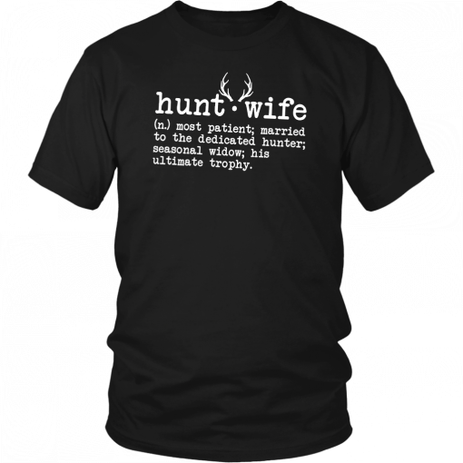 Deer season hunt wife definition 2019 T-Shirt