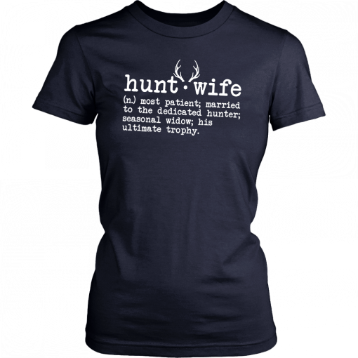 Deer season hunt wife definition 2019 T-Shirt