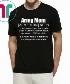 Definition Of An Army Mom Tee Shirt