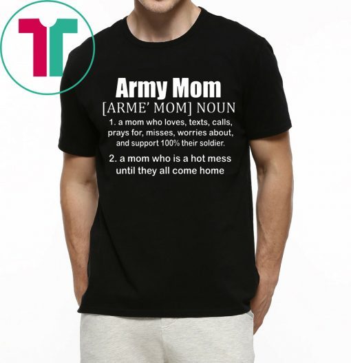 Definition Of An Army Mom Tee Shirt