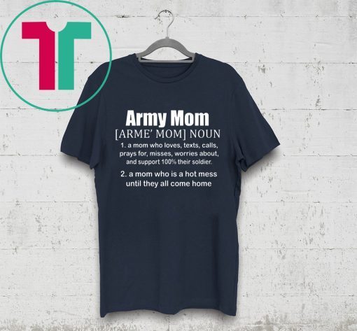 Definition Of An Army Mom Tee Shirt