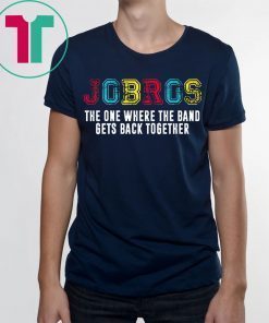 Distressed JoBros The One Where The Band Gets Back Together Tee Shirt