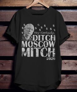 Ditch Moscow Mitch McConnell 2020 Kentucky Senate Race USA Shirt