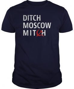 Ditch Moscow Mitch McConnell Must Go Russian Asset 2020 T-Shirts