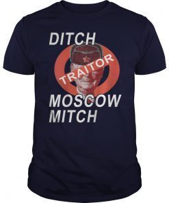 Ditch Moscow Mitch McConnell the Traitor & Take Back Senate T-Shirts