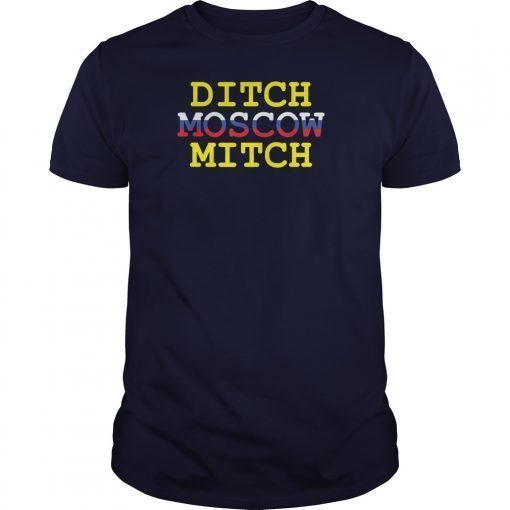 Ditch Moscow Mitch Russian Puppet Vote Him Out 2020 T-Shirts