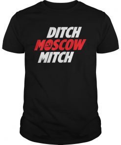 Ditch Moscow Mitch funny political Tee T-Shirt