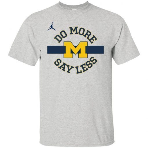 Do More Say Less Michigan shirts