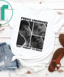 Donald Trump Fredo Unhinged T-Shirt