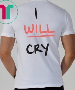 Don’t Fuck With Me I Will Cry Tee Shirt