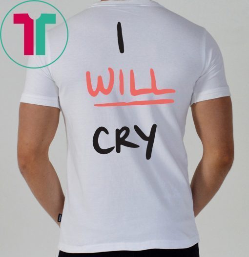 Don’t Fuck With Me I Will Cry Tee Shirt