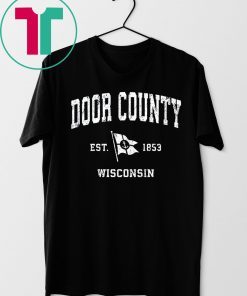 Door County est 1853 Wisconsin Sailboat T-Shirt for Mens Womens Kids