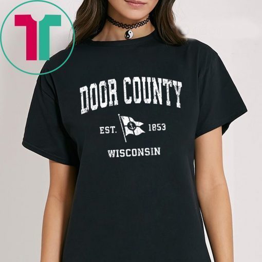 Door County est 1853 Wisconsin Sailboat T-Shirt for Mens Womens Kids