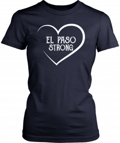 El Paso Strong Gift Tee Shirt