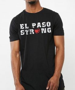 El Paso Strong Shirt T-Shirt El Paso Shooting T Shirt El Paso Tee Shirt Texas strong Shirt El paso shirt