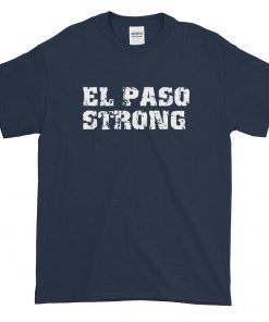 El Paso Strong Victims of the El Paso Shirt