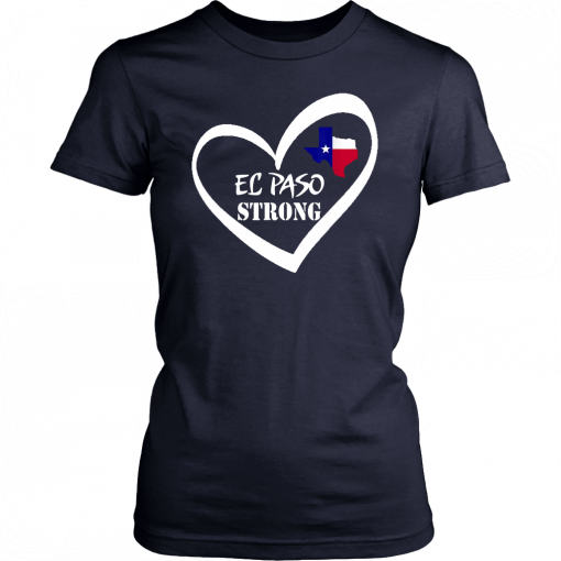 El Paso Strong Shirt Texas Flag Shirt