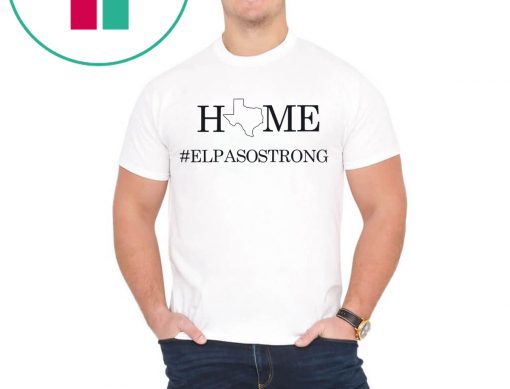 El Paso Strong Shirt, Texas Strong Shirt, El Paso Strong, Texas Strong, Texas Home Strong Shirt, Charity Shirt, Praying for El Paso