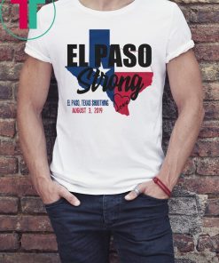 El Paso Strong Supprot El Paso Texas T-Shirt