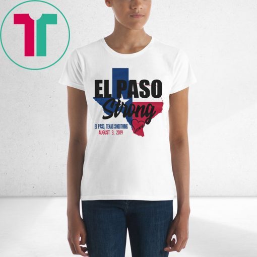 El Paso Strong Supprot El Paso Texas T-Shirt