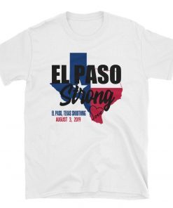 El Paso Strong Supprot El Paso Texas T-Shirt