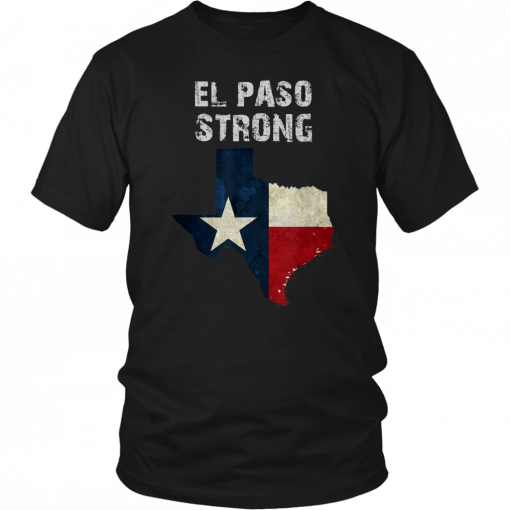 El Paso Strong T-Shirt El Paso Strong Shirt #ElPasoStrong T-Shirt