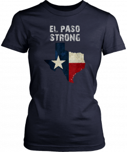El Paso Strong T-Shirt El Paso Strong Shirt #ElPasoStrong T-Shirt