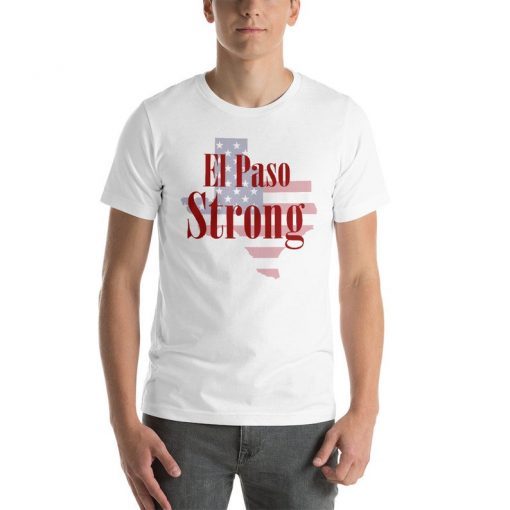 El Paso Strong T-Shirt - El Paso Texas T-Shirt Pray El Paso Tee