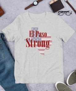 El Paso Strong T-Shirt - El Paso Texas T-Shirt Pray El Paso Tee