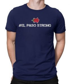 El Paso Strong T-Shirt El Paso Texas Strong Shirt Pray for El Paso Shirt