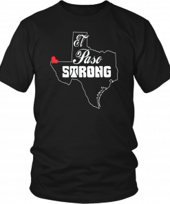 El Paso Strong T Shirt #ElPasoStrong T-Shirt