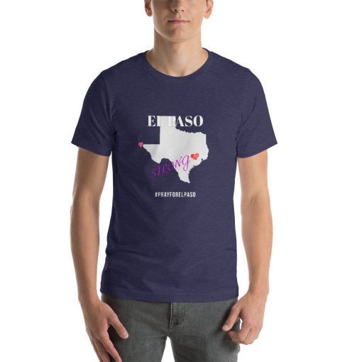 El Paso Strong T-Shirt Support El Paso T-Shirt Short-Sleeve Unisex T-Shirt