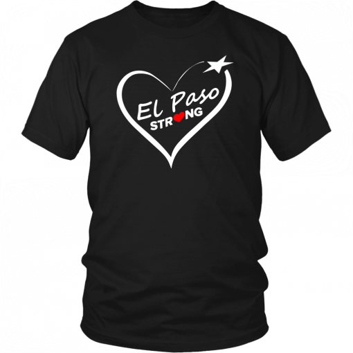 El Paso Strong T Shirt Texas TS Lover Gifts for Men Women T-Shirt