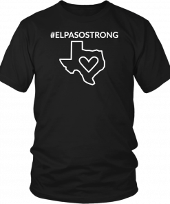 El Paso Strong T-ShirtTexas Star#ElPasoStrong Unisex TShirt