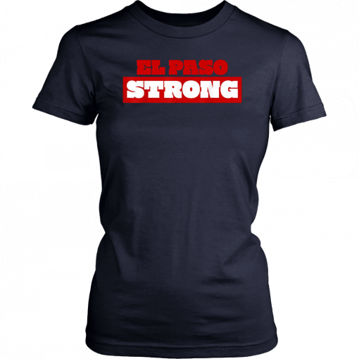 El Paso Strong Unisex 2019 TShirt