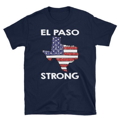 El Paso Strong Texas Lover Gifts American Flag T-Shirt