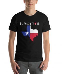 El Paso Stay Strong Pray for El Paso Victims T-Shirt