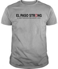 El Paso Strong Texas Shooting Shirts