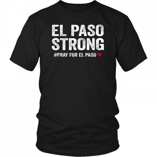 El Paso Strong Tshirt #ElPasoStrong T-Shirt