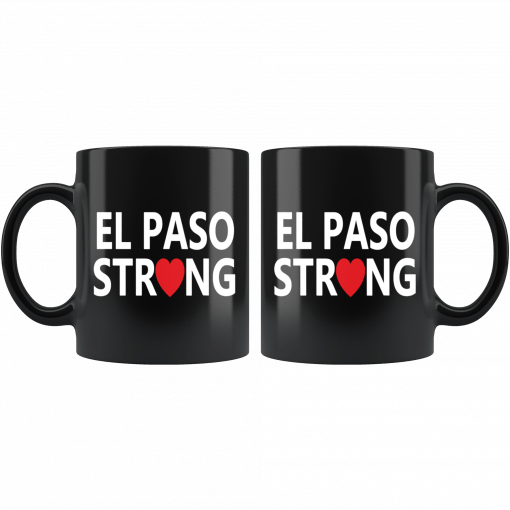 El Paso Texas Strong #ElPasoStrong Mug